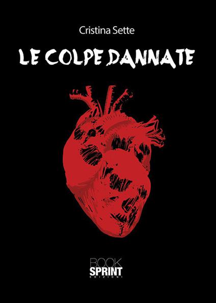 Le colpe dannate - Cristina Sette - copertina