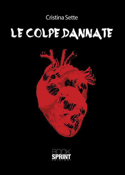 Le colpe dannate - Cristina Sette - copertina