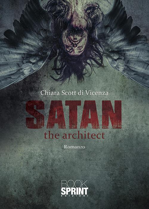 Satan the architect - Chiara Scott di Vicenza - copertina