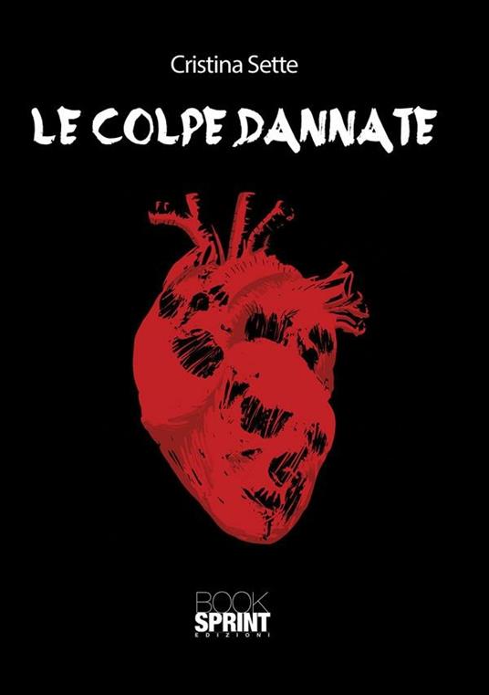Le colpe dannate - Cristina Sette - ebook