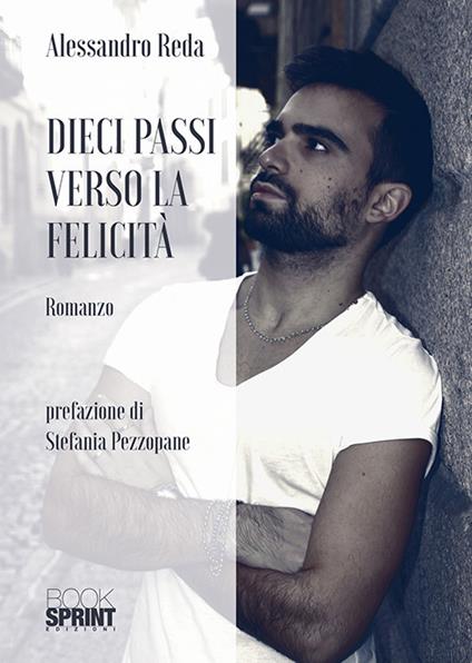 Dieci passi verso la felicità - Alessandro Reda - copertina