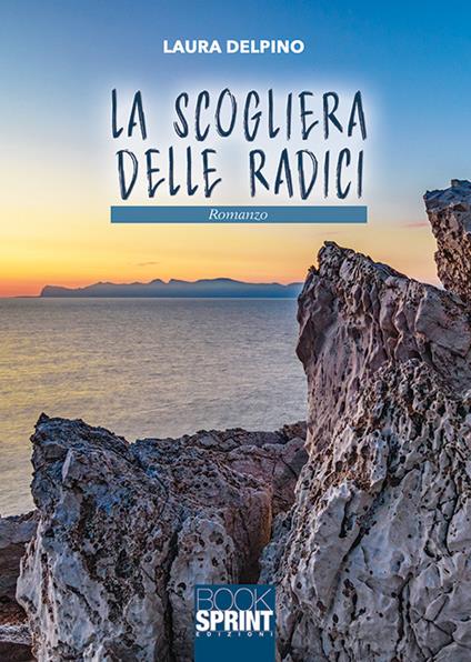 La scogliera delle radici - Laura Delpino - copertina