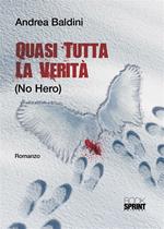 Quasi tutta la verità (no hero)