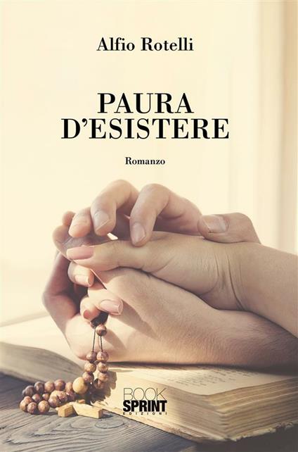 Paura d'esistere - Alfio Rotelli - ebook