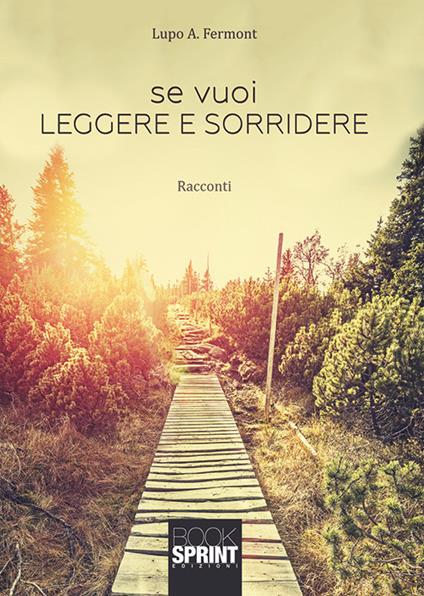 Se vuoi leggere e sorridere - Lupo A. Fermont - copertina