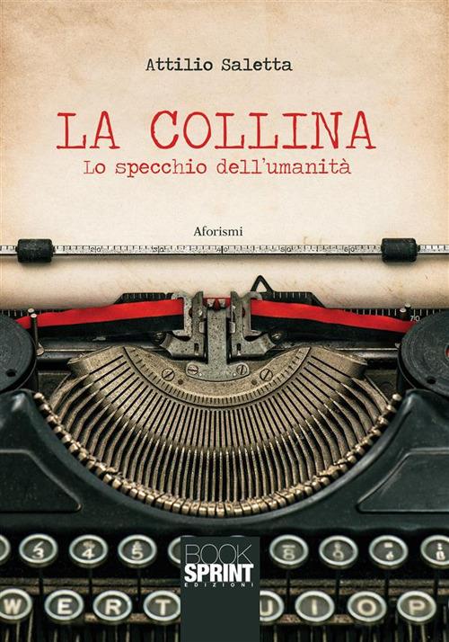 La collina. Lo specchio dell'umanità - Attilio Saletta - ebook
