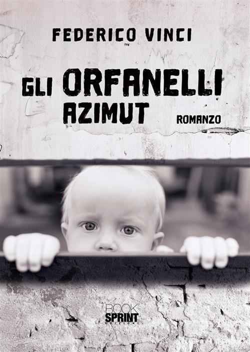 Gli orfanelli. Azimut - Federico Vinci - ebook