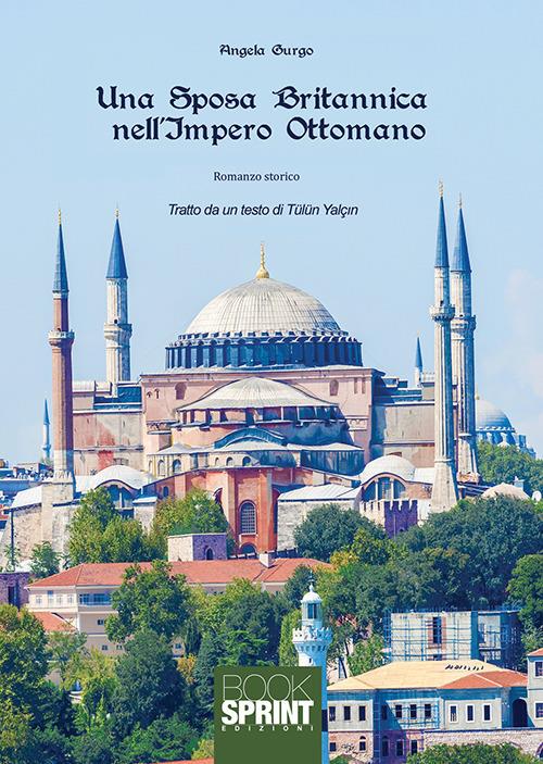 Una sposa britannica nell'impero ottomano - Angela Gurgo - copertina