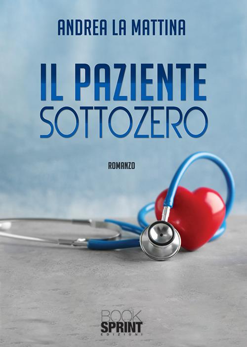 Il paziente sottozero - Andrea La Mattina - copertina