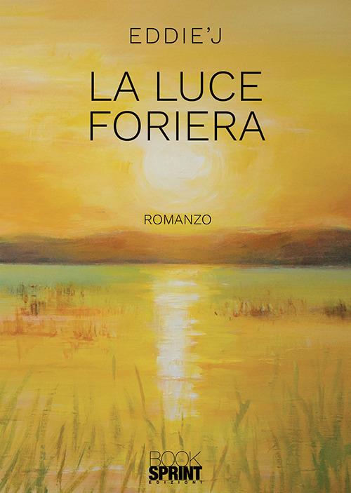 La luce foriera - Eddie'J - copertina