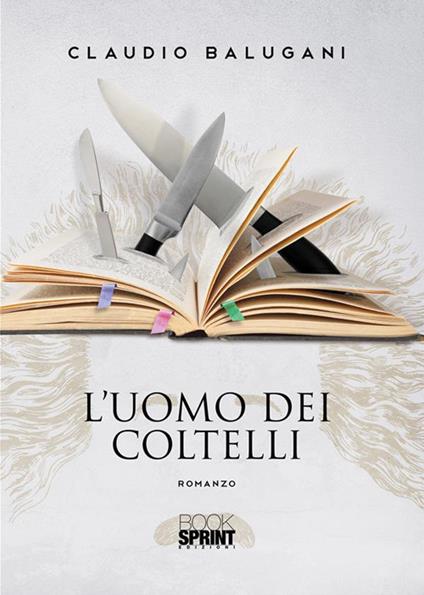 L' uomo dei coltelli - Claudio Balugani - ebook