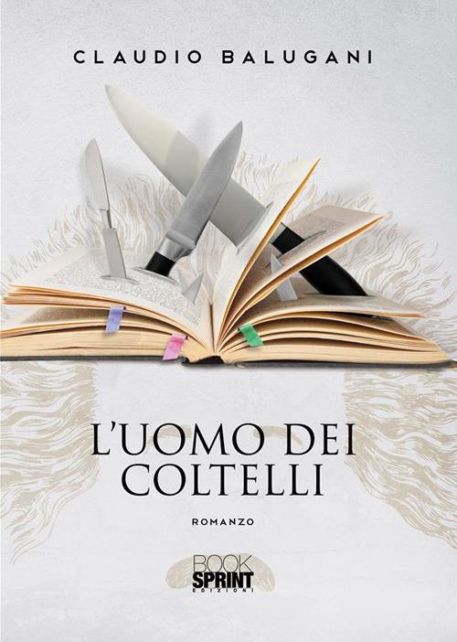 L' uomo dei coltelli - Claudio Balugani - ebook