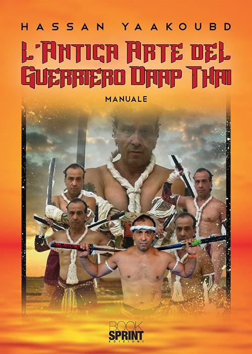 L’antica arte del guerriero Daap Thai - Hassan Yaakoubd - copertina