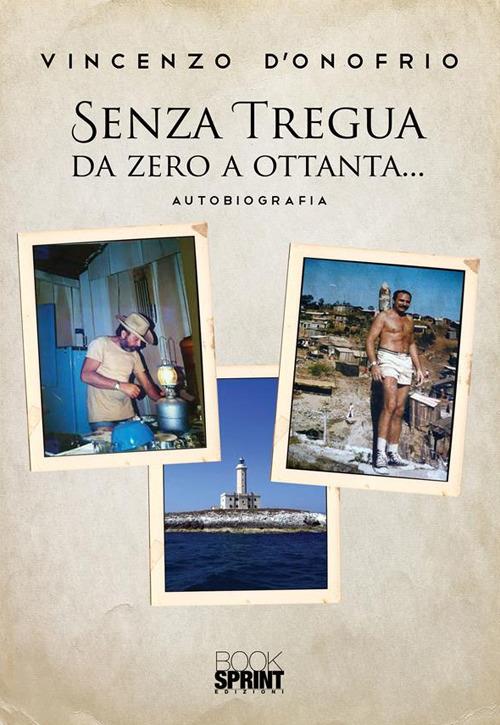 Senza tregua da zero a ottanta... - Vincenzo D'Onofrio - ebook