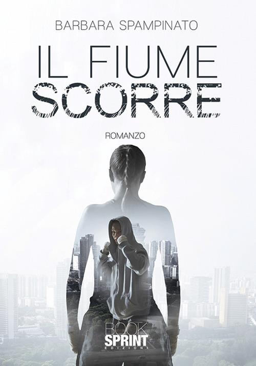 Il fiume scorre - Barbara Spampinato - copertina