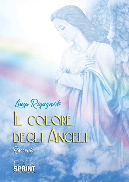 Il colore degli angeli - Luisa Rigagnoli - copertina