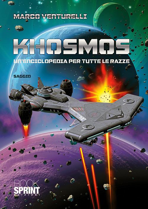 Khosmos. Un’enciclopedia per tutte le razze - Marco Venturelli - copertina