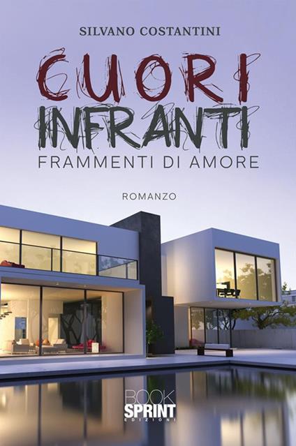 Cuori infranti. Frammenti di amore - Silvano Costantini - ebook