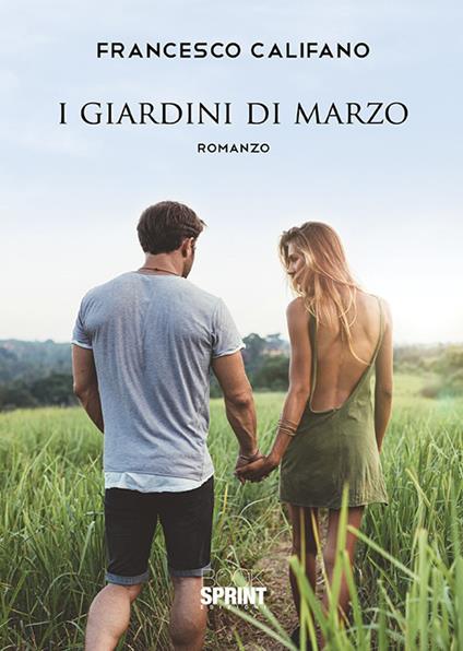 I giardini di marzo - Francesco Califano - copertina