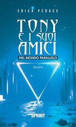 Tony e i suoi amici nel mondo parallelo