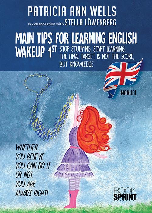 Main tips for learning english. Wakeup 1st - Patricia Ann Wells - copertina