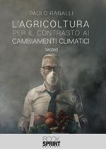 L'agricoltura per il contrasto ai cambiamenti climatici