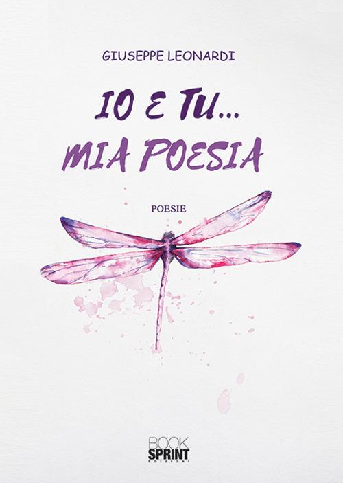 Io e tu... mia poesia - Giuseppe Leonardi - copertina