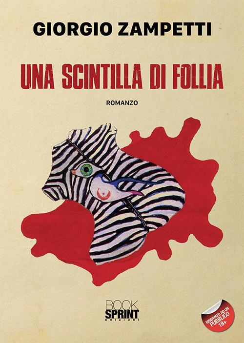 Una scintilla di follia - Giorgio Zampetti - copertina