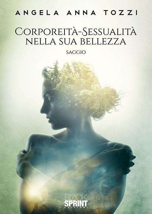 Corporeità-sessualità nella sua bellezza - Angela Anna Tozzi - copertina