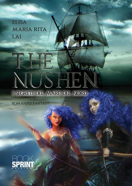 The Nushen. I segreti del mare del Nord - Elisa Maria Rita Lai - copertina