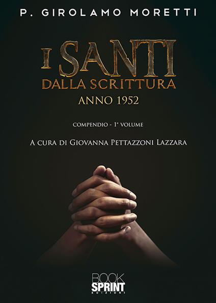 I santi dalla scrittura. Anno 1952. Vol. 1 - Girolamo Moretti - copertina