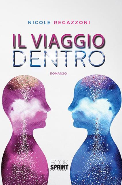 Il viaggio dentro - Nicole Regazzoni - ebook