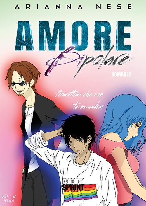 Amore bipolare - Arianna Nese - copertina