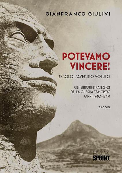 Potevamo vincere! Se solo l'avessimo voluto - Gianfranco Giulivi - ebook