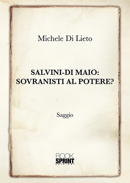 Salvini-Di Maio: sovranisti al potere? - Michele Di Lieto - copertina