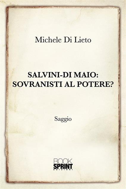 Salvini-Di Maio: sovranisti al potere? - Michele Di Lieto - ebook