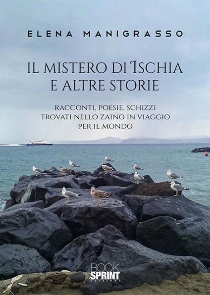 Il mistero di Ischia e altre storie - Elena Manigrasso - copertina