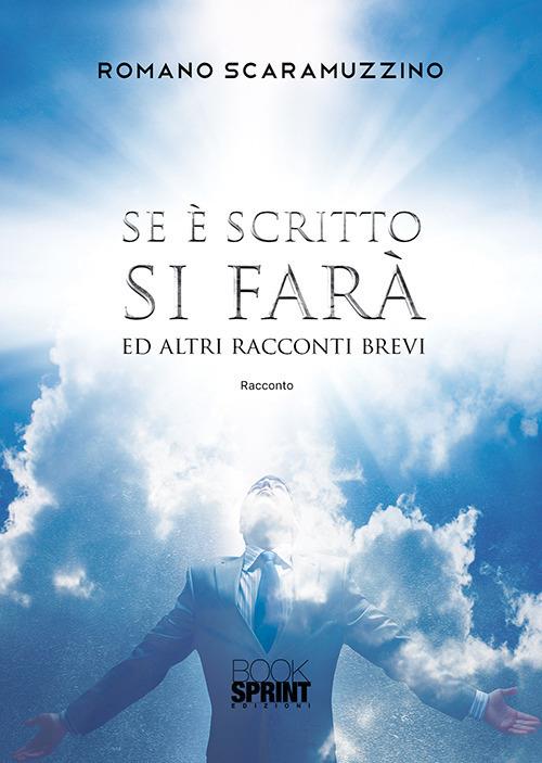 Se è scritto si farà ed altri racconti brevi - Romano Scaramuzzino - copertina