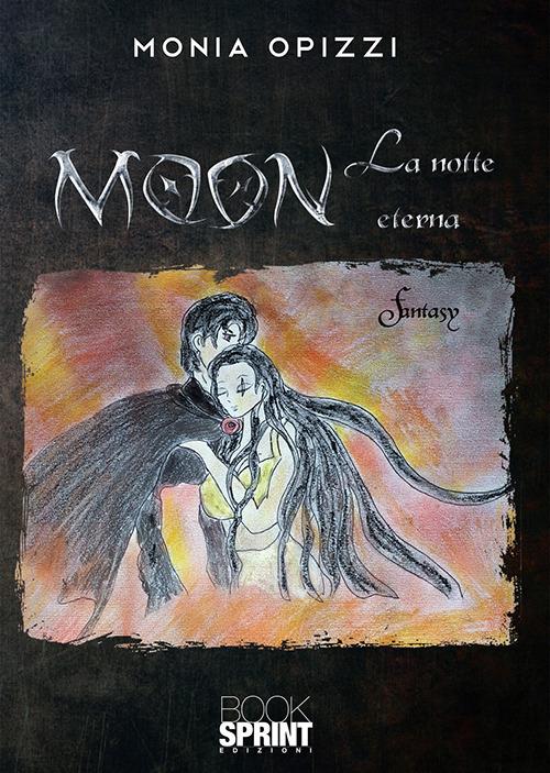 Moon. La notte eterna - Monia Opizzi - copertina