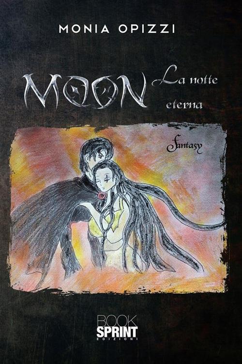Moon. La notte eterna - Monia Opizzi - ebook