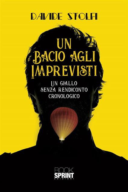Un bacio agli imprevisti - Davide Stolfi - ebook
