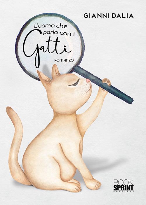 L'uomo che parla con i gatti - Gianni Dalia - copertina