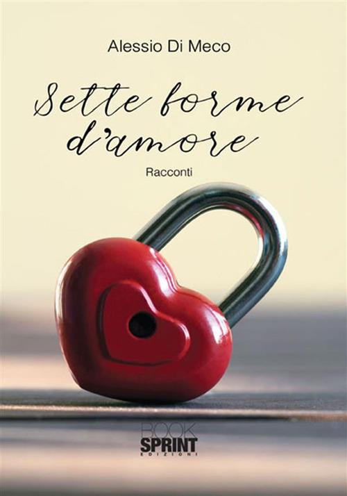 Sette forme d'amore - Alessio Di Meco - ebook