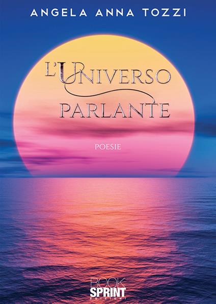 L'universo parlante - Angela Anna Tozzi - copertina