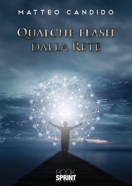 Qualche flash dalla rete - Matteo Candido - copertina