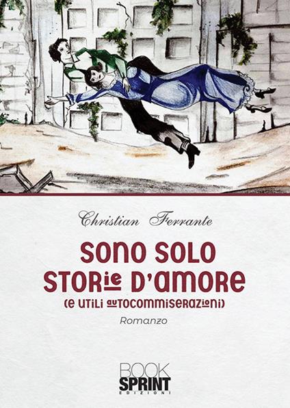 Sono solo storie d'amore - Christian Ferrante - copertina