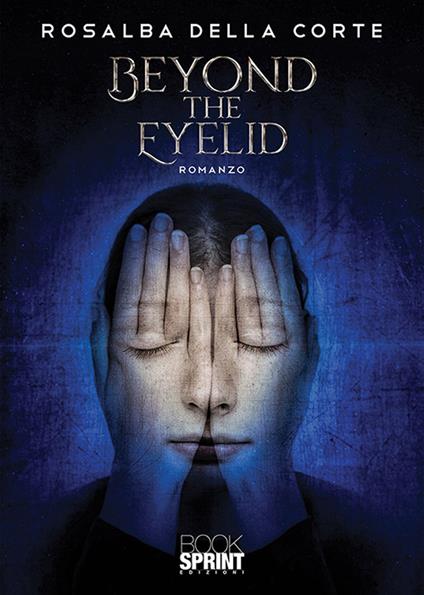 Beyond the eyelid - Rosalba Della Corte - copertina
