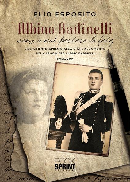 Albino Badinelli senza mai perdere la fede - Elio Esposito - copertina
