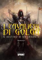 I cavalieri di Golga. Il destino di un errante