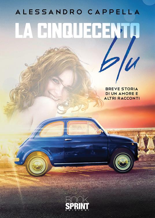 La Cinquecento blu - Alessandro Cappella - copertina